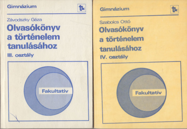 Zvodszky Gza, Szabolcs Ott - 2 db Olvasknyv a trtnelem tanulshoz III-IV. osztly Gimnzium