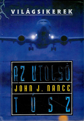 John J. Nance - Az utols tsz (Vilgsikerek)