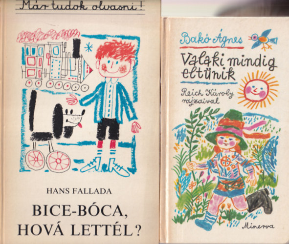 Bak gnes, Hans Fallada - 2 db meseknyv ( egytt ) 1. Bice-bca, hov lettl? 2. Valaki mindig eltnik