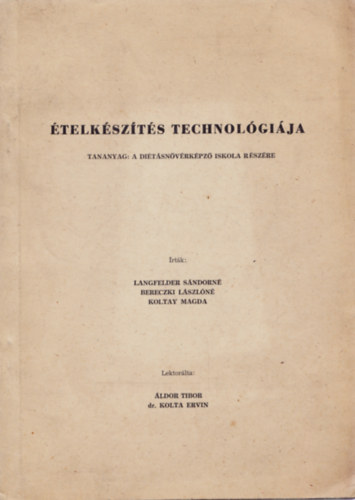 Langfelder Sndorn, Bereczki Lszln, Koltay Magda - telkszts technolgija - Tananyag: A Ditsnvrkpz Iskola rszre