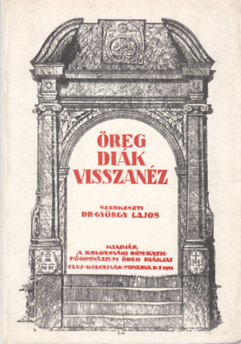 Dr. Gyrgy Lajos (szerk.) - reg dik visszanz