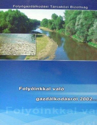 L�ng Istv�n (szerk.) - Foly�inkkal val� gazd�lkod�sr�l 2002...
