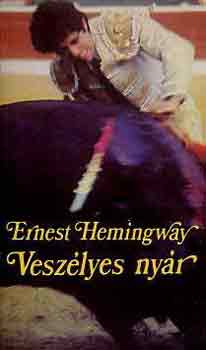 Ernest Hemingway - Veszlyes nyr