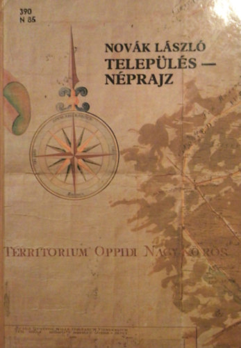 Nov�k L�szl� - Telep�l�sn�prajz  Tanulm�nyok az Alf�ld telep�l�sn�prajz�hoz