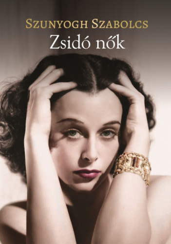 Szunyogh Szabolcs - Zsidó nők