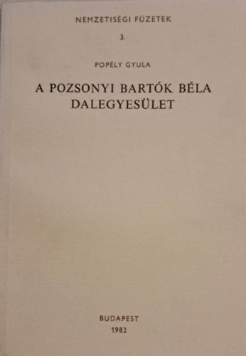Poply Gyula - A pozsonyi Bartk Bla Dalegyeslet