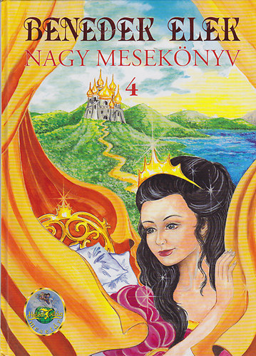 Benedek Elek - Benedek Elek - Nagy Meseknyv 4.