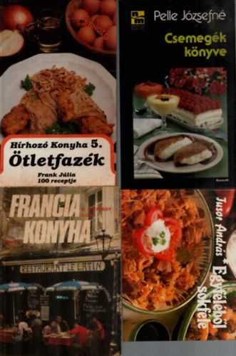Tusor Andrs, Frank Jlia, R. Szepessy Ilona, Pelle Jzsefn - 4 db Szakcsknyv: Csemegk knyve, Francia konyha, tletfazk, Egyflbl sokfle.