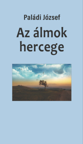 Paládi József - Az álmok hercege