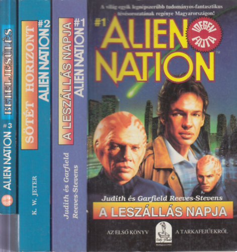 Judith és Garfield Reeves-S., K. W. Jeter, Peter David - Alien nation (Idegen fajta) 1-3. (A leszállás napja + Sötét horizont + Beteljesülés)
