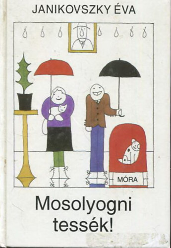 Janikovszky Éva - Mosolyogni tessék! (Réber László rajzaival)