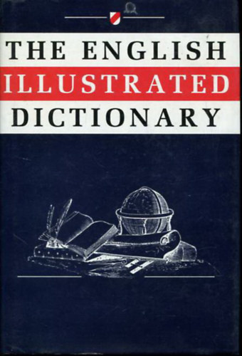 Coulson, Jessie; Carr; Lucy Hutchinson; Dorothy Eagle - The English Illustrated Dictionary