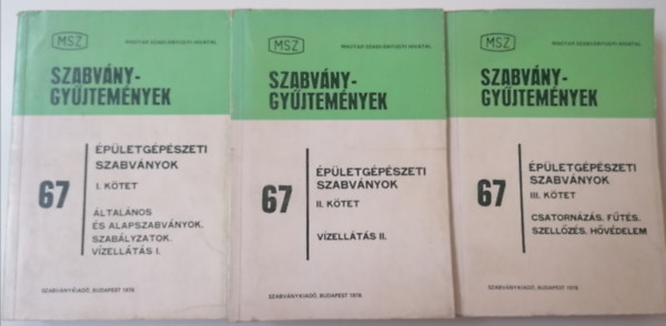 Magyar Szabv�ny�gyi Hivatal - Szabv�nygy�jtem�nyek 67. �p�letg�p�szeti Szabv�nyok I-III (3 k�tet)
