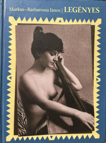M�rkus-Barbarossa J�nos - Leg�nyes (Tenger�sz dal�k�k)