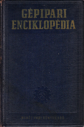 J. A. Csudakov - Gépipari enciklopédia - 3.rész: Gépek gyártástechnológiája - 5. kötet - Illesztés, mérés, hegesztés, szegecselés, acélszerkezetek
