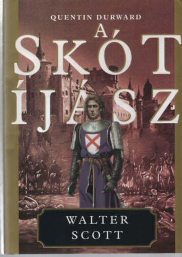 Walter Scott - A sk�t �j�sz Quentin Durward
