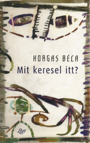 Horgas Bla - Mit keresel itt?