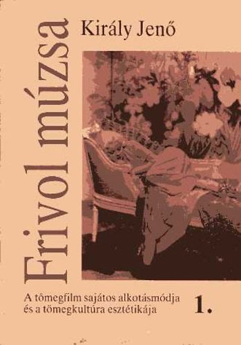 Király Jenő - Frivol múzsa I. kötet