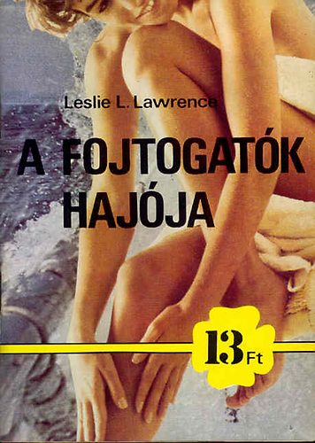 Leslie L. Lawrence - A fojtogat�k haj�ja - 13 Ft-os sorozat
