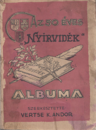 Vertse K. Andor - Az 50 éves "Nyírvidék" albuma