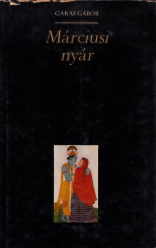 Garai G�bor - M�rciusi ny�r (Bertha Bulcsunak dedik�lt p�ld�ny)