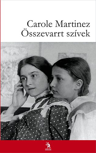 Carole Martinez - Összevarrt szívek