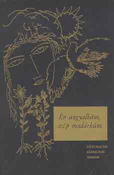 Katona Tam�s - �n angyalk�m, sz�p mad�rk�m