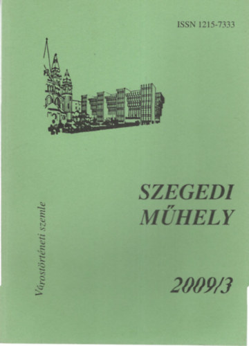 Péter László - Szegedi Műhely 2009/3 Várostörténeti Szemle