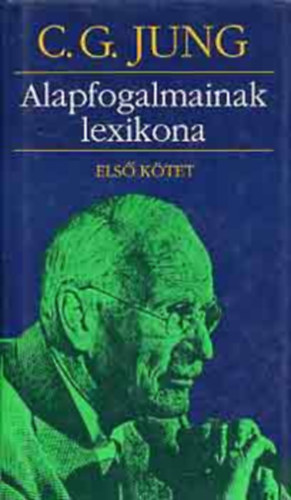 Carl Gustav Jung - Alapfogalmaink lexikona 1.