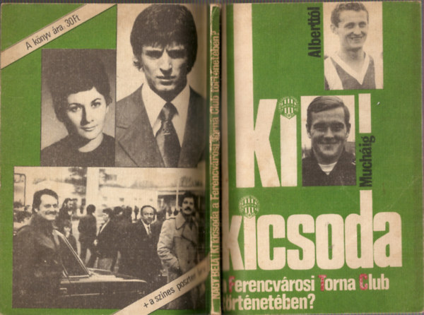 Nagy Bla - Ki kicsoda a Ferencvrosi Torna Club trtnetben? (Alberttl-Muchig)