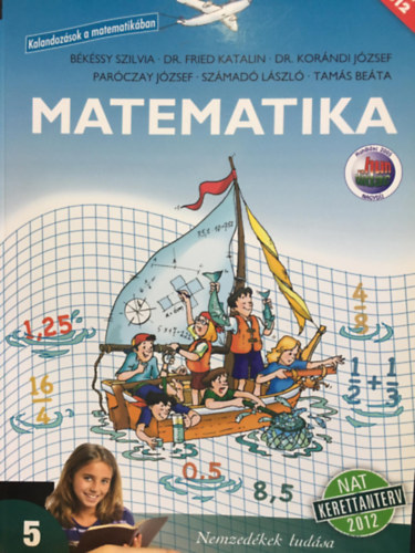 Fried Katalin; Bkssy Szilvia - Matematika 5. - Kalandozsok a Matematikban