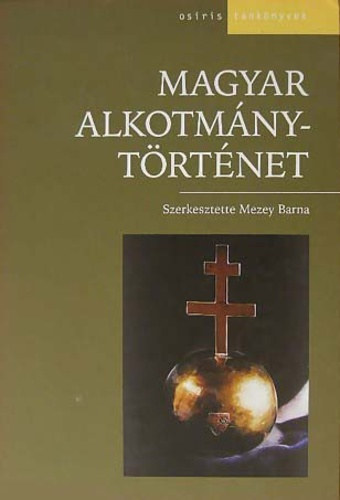 Mezey Barna (szerk.) - Magyar alkotm�nyt�rt�net
