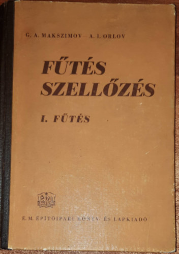 G.A Makszimov, A.I. Orlov - F�t�s szell�z�s - I. F�t�s