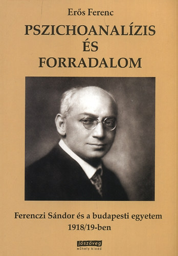 Ers Ferenc - Pszichoanalzis s forradalom