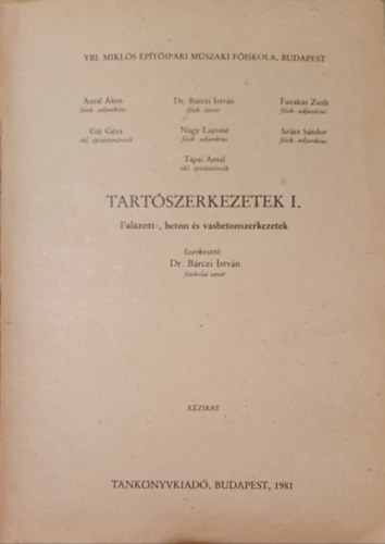 Dr. B�rczi Istv�n - Tart�szerkezetek I. - Falazott-, beton �s vasbetonszerkezetek