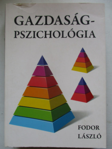 Fodor László - Gazdaságpszichológia