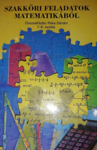 Szakköri feladatok matematikából 7-8. osztály