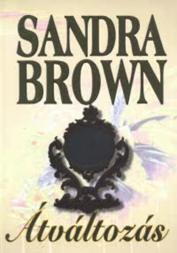 Brown Sandra - Átváltozás