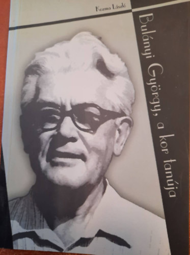 Kozma Gyrgy - Bulnyi Gyrgy, a kor tanja