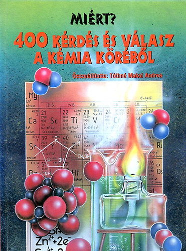 Tthn Makai Andrea - Mirt? 400 krds s vlasz a kmia krbl