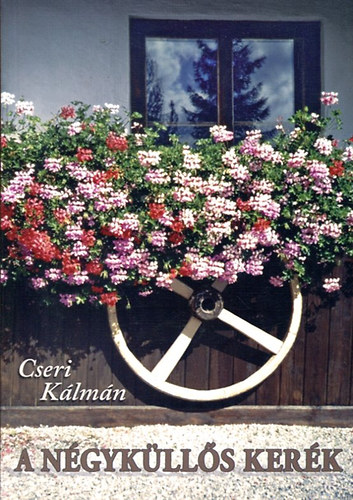 Cseri K�lm�n - A n�gyk�ll�s ker�k