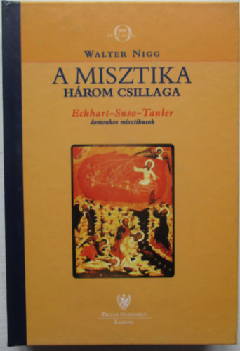 Walter Nigg - A misztika h�rom csillaga