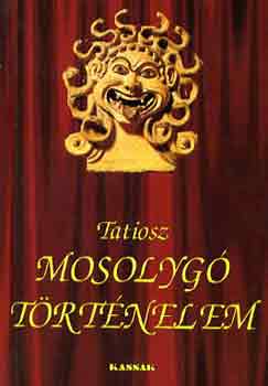 Tatiosz - Mosolygó történelem