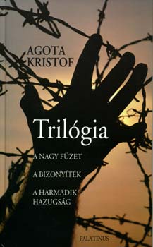Kristof, Agota - Trilógia