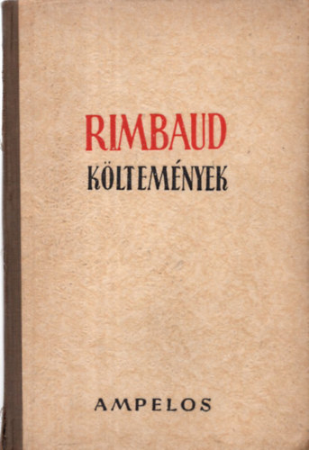 Rimbaud - Arthur Rimbaud kltemnyek
