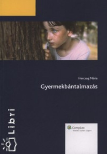 Herczog Mária - Gyermekbántalmazás