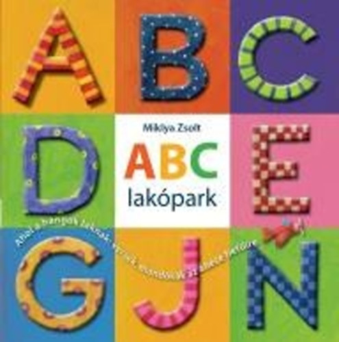 Miklya Zsolt - ABC-lakpark
