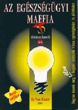 Lanctot, Ghislaine - Az egszsggyi maffia