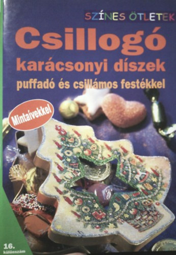 Gulzsi Aurlia (szerk.) - Csillog karcsonyi dszek puffad s csillmos festkkel