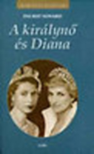 Ingrid Seward - A kir�lyn� �s Diana (Kir�lyi H�zak)